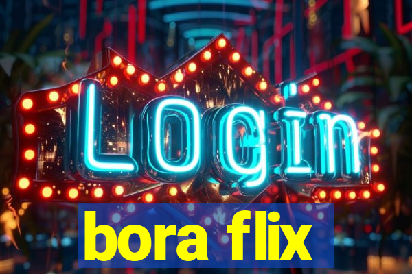 bora flix